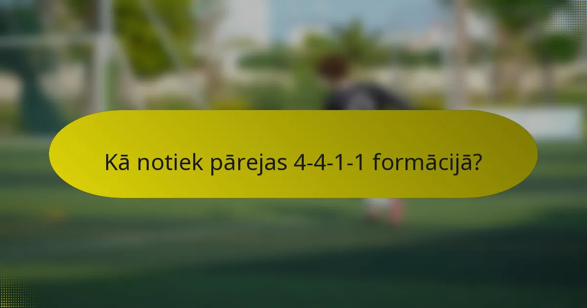 Kā notiek pārejas 4-4-1-1 formācijā?